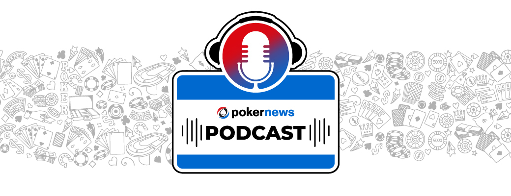 PokerNews Podcast