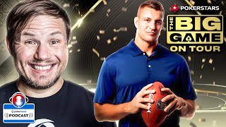 PokerStars NAPT Kicks Off in Las Vegas; The Gronk is Coming! | PokerNews Podcast #863