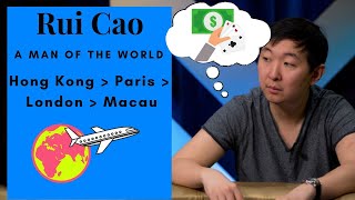 High Stakes Cash Player Rui Cao is a Man of the World