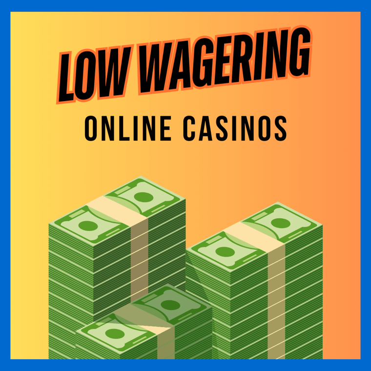 Low Wagering Casinos